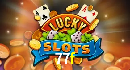 Descubra o Mundo do Cassino Online com 77f